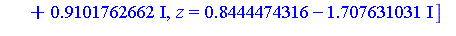 [x = -7.23329153, y = 5.375957437, z = .4832574136], [x = -7.23329153, y = -5.375957437, z = .4832574136], [x = -.30941166, y = .4572819962, z = .5682422207], [x = -.30941166, y = -.4572819962, z = .5...