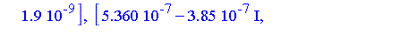 [-0.136e-7, 0., -0.2e-7], [-0.136e-7, 0., -0.2e-7], [-0.88e-8, 0.60e-8, 0.19e-8], [-0.88e-8, 0.60e-8, 0.19e-8], [0.5360e-6-0.385e-6*I, -0.479e-6-0.7832e-6*I, 0.7384e-6+0.989e-7*I], [0.5360e-6-0.385e-6...
