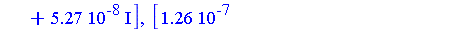 [-0.136e-7, 0., -0.2e-7], [-0.136e-7, 0., -0.2e-7], [-0.88e-8, 0.60e-8, 0.19e-8], [-0.88e-8, 0.60e-8, 0.19e-8], [0.5360e-6-0.385e-6*I, -0.479e-6-0.7832e-6*I, 0.7384e-6+0.989e-7*I], [0.5360e-6-0.385e-6...