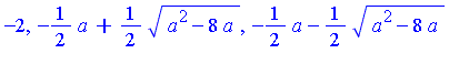-2, -1/2*a+1/2*(a^2-8*a)^(1/2), -1/2*a-1/2*(a^2-8*a)^(1/2)
