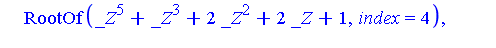 RootOf(_Z^5+_Z^3+2*_Z^2+2*_Z+1, index = 1), RootOf(_Z^5+_Z^3+2*_Z^2+2*_Z+1, index = 2), RootOf(_Z^5+_Z^3+2*_Z^2+2*_Z+1, index = 3), RootOf(_Z^5+_Z^3+2*_Z^2+2*_Z+1, index = 4), RootOf(_Z^5+_Z^3+2*_Z^2+...