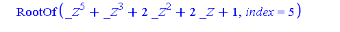 RootOf(_Z^5+_Z^3+2*_Z^2+2*_Z+1, index = 1), RootOf(_Z^5+_Z^3+2*_Z^2+2*_Z+1, index = 2), RootOf(_Z^5+_Z^3+2*_Z^2+2*_Z+1, index = 3), RootOf(_Z^5+_Z^3+2*_Z^2+2*_Z+1, index = 4), RootOf(_Z^5+_Z^3+2*_Z^2+...
