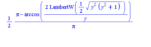 1/2*(Pi-arccos(2*LambertW(-1/2*(y^2*(y^2+1))^(1/2))/y))/Pi, 1/2*(Pi-arccos(2*LambertW(1/2*(y^2*(y^2+1))^(1/2))/y))/Pi