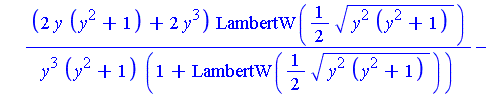 1/2*((2*y*(y^2+1)+2*y^3)*LambertW(1/2*(y^2*(y^2+1))^(1/2))/(y^3*(y^2+1)*(1+LambertW(1/2*(y^2*(y^2+1))^(1/2))))-2*LambertW(1/2*(y^2*(y^2+1))^(1/2))/y^2)/((1-4*LambertW(1/2*(y^2*(y^2+1))^(1/2))^2/y^2)^(...
