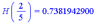 H(2/5) = .7381942900