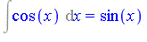 Int(cos(x), x) = sin(x)