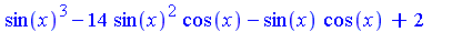 sin(x)^3-14*sin(x)^2*cos(x)-sin(x)*cos(x)+2+3*cos(x)