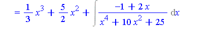Int((x^6+5*x^5+10*x^4+50*x^3+25*x^2+127*x-1)/(x^4+10*x^2+25), x) = 1/3*x^3+5/2*x^2+Int((-1+2*x)/(x^4+10*x^2+25), x)
