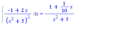 Int((-1+2*x)/(x^2+5)^2, x) = -(1+1/10*x)/(x^2+5)+Int(-1/10/(x^2+5), x)