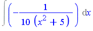 Int(-1/10/(x^2+5), x)