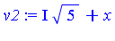 I*5^(1/2)+x