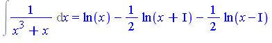 Int(1/(x^3+x), x) = ln(x)-1/2*ln(x+I)-1/2*ln(x-I)