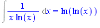 Int(1/(x*ln(x)), x) = ln(ln(x))