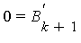 0 = B[k+1]^`'`