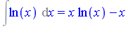 Int(ln(x), x) = x*ln(x)-x