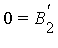 0 = B[2]^`'`