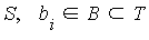 S, `in`(b[i], `⊂`(B, T))
