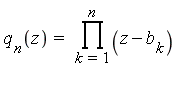 q[n](z) = product(z-b[k], k = 1 .. n)