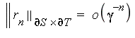 LinearAlgebra:-Norm(r[n], Typesetting:-delayCrossProduct(`∂`(S), `∂`(T))) = o(gamma^(-n))