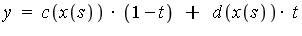 y = c(x(s))*(1-t)+d(x(s))*t