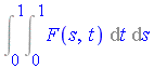Int(Int(F(s, t), t = 0 .. 1), s = 0 .. 1)