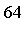 64
