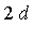 2*d