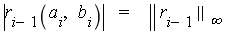 abs(r[i-1](a[i], b[i])) = LinearAlgebra:-Norm(r[i-1], infinity)