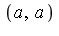 a, a