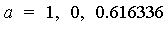 a = 1, 0, .616336