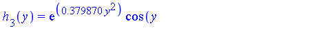 h[3](y) = exp(.379870*y^2)*cos(y+.616336)-.356576*exp(y^2)*cos(y+1)-.623342*cos(y)