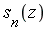 s[n](z)