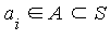 `in`(a[i], `⊂`(A, S))