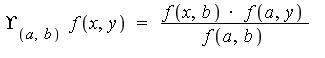 Upsilon[a, b]*f(x, y) = f(x, b)*f(a, y)/f(a, b)