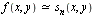 `≈`(f(x, y), s[n](x, y))