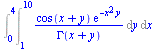 Int(Int(`/`(`*`(cos(`+`(x, y)), `*`(exp(`+`(`-`(`*`(`^`(x, 2), `*`(y))))))), `*`(GAMMA(`+`(x, y)))), y = 1 .. 10), x = 0 .. 4)